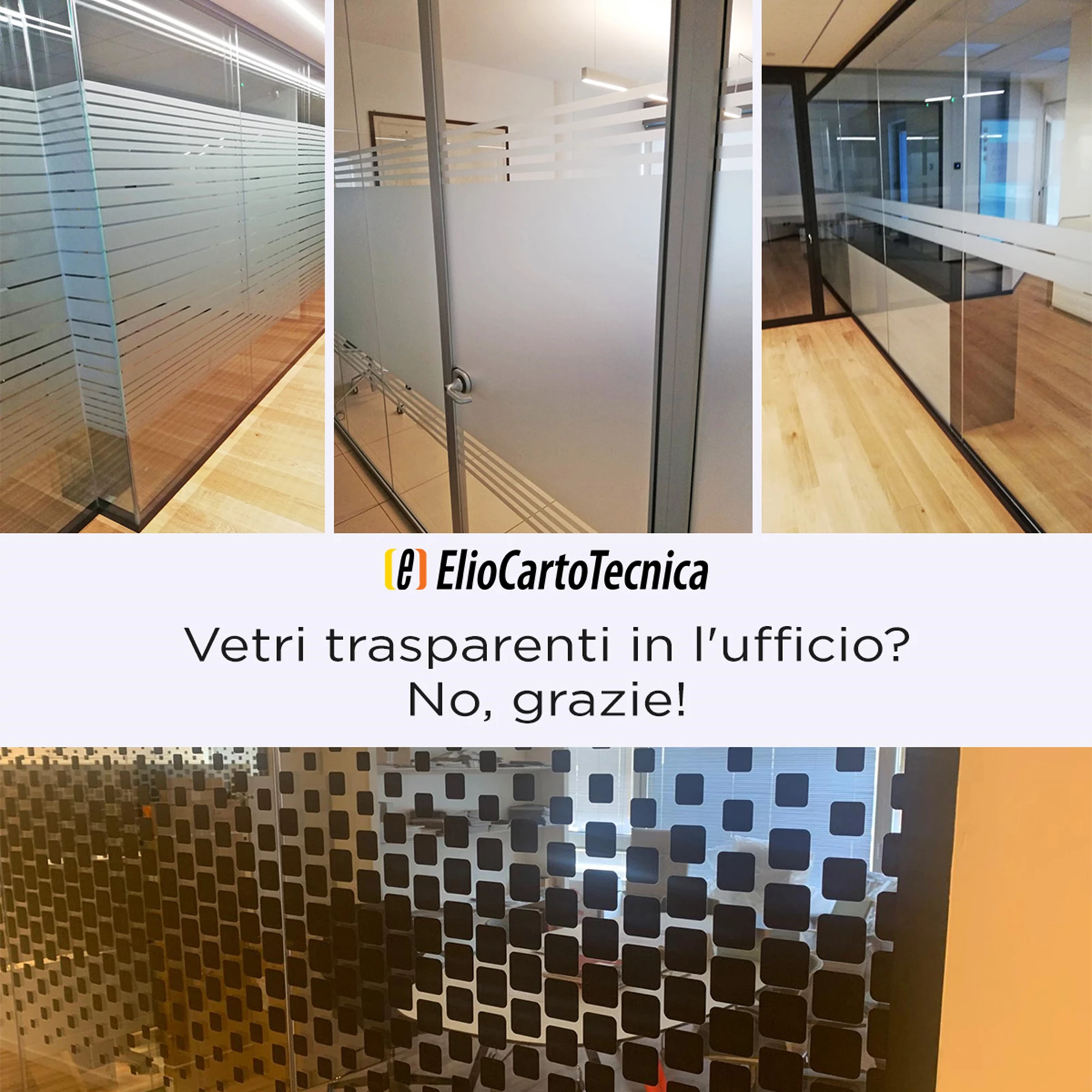 VETRI TRASPARENTI PER L'UFFICIO? NO, GRAZIE!